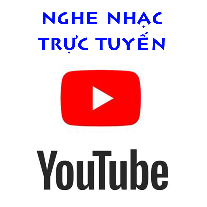 NGHE NHẠC TRỰC TUYẾN TỪ YOUTUBE